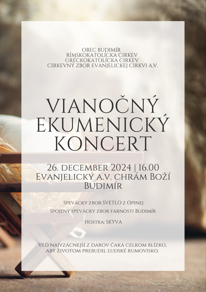 Srdečne Vás pozývame na vianočný ekumenický koncert do evanjelického a.v. chrámu Božieho Budimír 26.12.2024 o 16:00 hod..