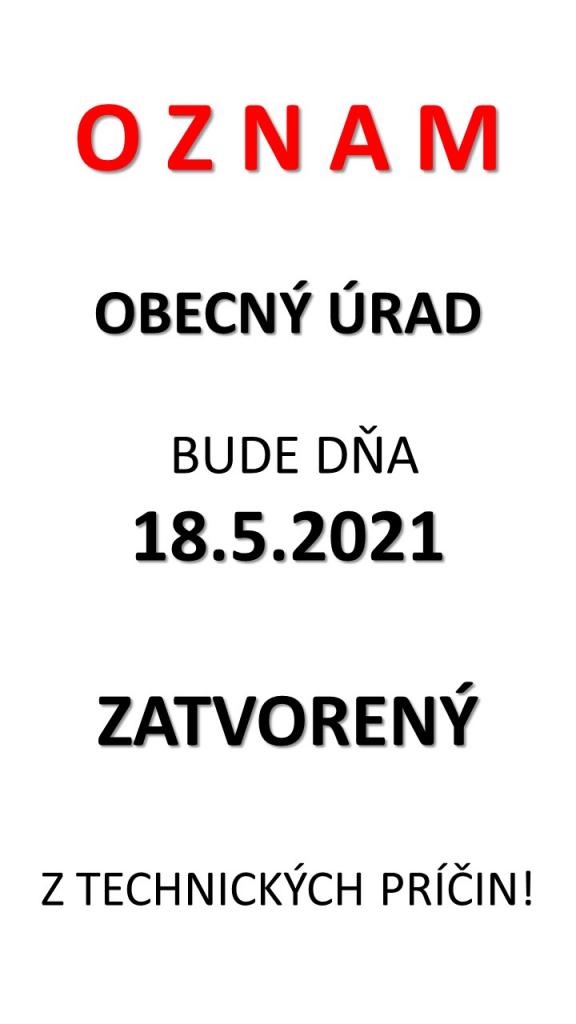 Obecný úrad bude 18.5.2021 ZATVORENÝ !!