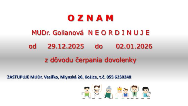 MUDr. Golianová neordinuje od&nbsp;29.12.2025 do&nbsp;2.1.2026