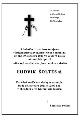 Posledná rozlúčka s&nbsp;drahým zosnulým bude dňa 15.10.2021 o&nbsp;12:00 hod v&nbsp;obradnej sieni Krematória Košice 