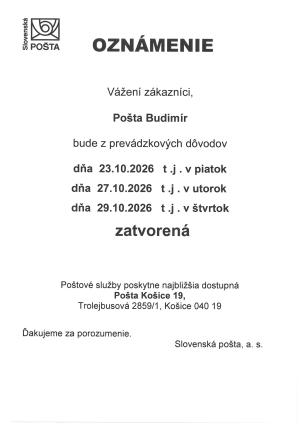 Pošta Budimír oznamuje, že bude zatvorená v týchto dňoch: 23.10.2026, 27.10.2026 a 29.10.2026 z prevádzkových dôvodov.